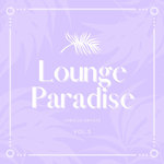 Lounge Paradise Vol 3