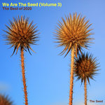 We Are The Seed Volume 3