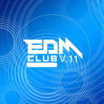 EDM Club Vol 11