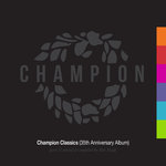 Champion Classics (35th Anniversary Album) - Part 2 Mixed & Compiled By Rob Made