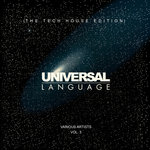 Universal Language (The Tech House Edition) Vol 3