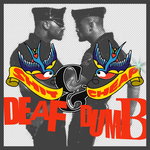 Deaf & Dumb