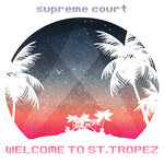Welcome To St. Tropez (Remixes)