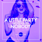 A Little Party Never Killed Nobody Vol 3