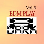 EDM PLAY Vol 5
