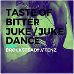 Taste Of Bitter Juke/Juke Dance