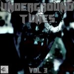 Underground Tunes Vol 3