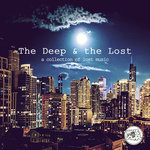 The Deep & The Lost (A Collection Of Lost Music)