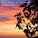 The Best Of Trance - The Early Classics Of German Trance, Vol 1