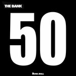 The Bank - 50th Release