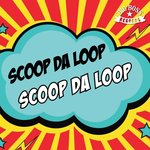 Scoop Da Loop EP