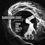 Darkroom Dubs Presents: From The Vaults Vol 1