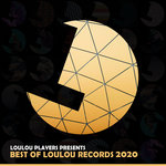 Loulou Players Presents Best Of Loulou Records 2020
