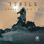 Rebels Annual 2020: Selected & Mixed By Dub Tiger/Rod B./Paulo Moreno/Guidance/Dexx