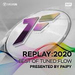 Replay:2020 - Best Of Tuned:Flow