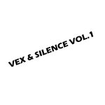 Vex & Silence Vol 1