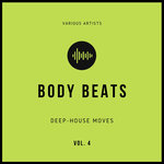 Body Beats (Deep-House Moves) Vol 4