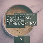 Cappuccino Grooves In The Morning: Cup 9