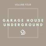 Garage House Underground Vol 4