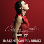 Bullet (Instant Karma Remix)