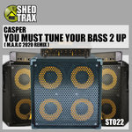 You Must Tune Your Bass 2 Up (M.A.R.C. 2020 Remix)
