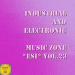 Industrial & Electronic: Music Zone ESI Vol 23