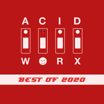 AcidWorx (Best Of 2020)