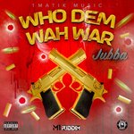 Who Dem Wah War