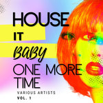 House It Baby One More Time Vol 1