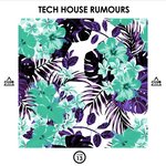 Tech House Rumours Vol 13