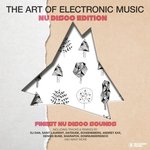 The Art Of Electronic Music: Nu Disco Edition Vol 3