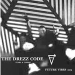 The Drezz Code (Hardcore Will Never Die!)