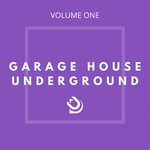 Garage House Underground, Vol 1