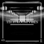 Tech Room Vibes Vol 25