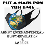 Put A Mask Pon Yuh Face