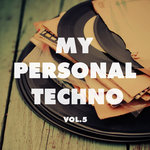 My Personal Techno Vol 5