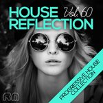 House Reflection: Progressive House Collection Vol 60