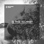 Is This Techno? Vol 21
