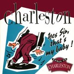 Yes Sir, That's My Baby - Dance On Charleston