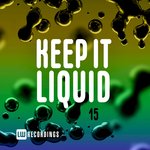 Keep It Liquid Vol 15