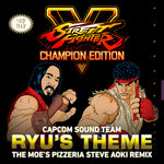 Ryu's Theme (The Moe's Pizzeria Steve Aoki Remix)