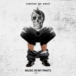 Music In My Pants Vol 1