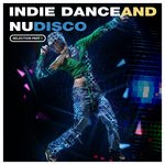 Indie Dance & Nu Disco Selection (Part 1)