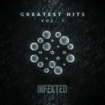 Infekted Records Greatest Hits Vol 1