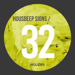 Housdeep Signs Vol 32