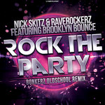 Rock The Party (Bonkerz Oldschool Remix)