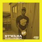 Ntwana Yaselokshini EP