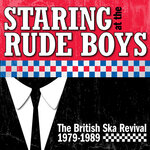Staring At The Rude Boys: The British Ska Revival 1979-1989 (Explicit)
