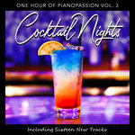 Cocktail Nights: One Hour Of Pianopassion Vol 3