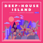 Deep-House Island (Groovy Summer Shakers) Vol 3